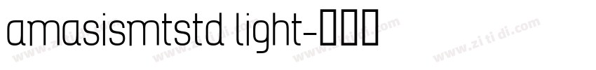 amasismtstd light字体转换